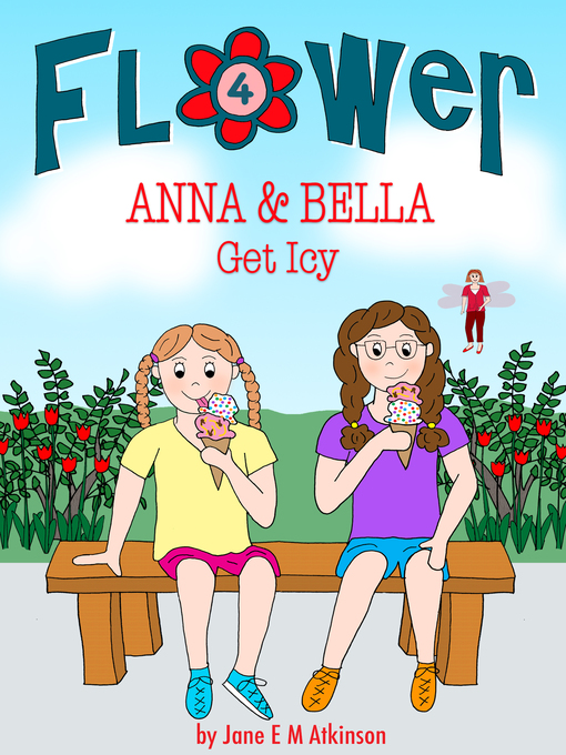 Title details for Anna & Bella Get Icy by Jane E M Atkinson - Available